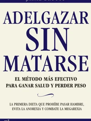 Adelgazar sin matarse