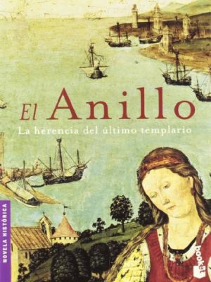9788427030862_el-anillo-la-herencia-del-ultimo-templario-novela-historica-spanish-edition_front-4.jpg El anillo, la herencia del ultimo templario (novela historica) (spanish edition)