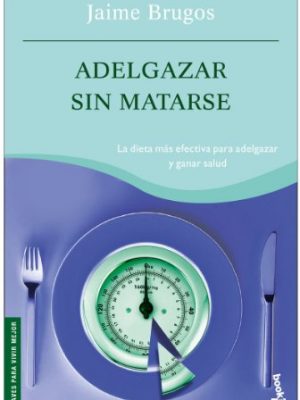 9788427032743_adelgazar-sin-matarse_front-1.jpg Adelgazar sin matarse