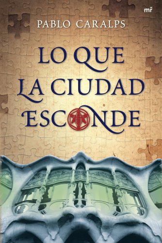 Lo que la ciudad esconde (mr narrativa) (spanish edition)