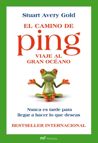 9788427035676_el-camino-de-ping-viaje-al-gran-oceano-nunca-es-tarde-para-llegar-a-hacer-lo-que-deseas_front-1.jpg El camino de ping: viaje al gran océano. nunca es tarde para llegar a hacer lo que deseas