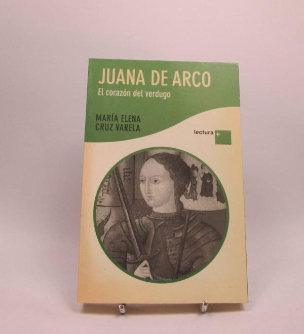 Juana de arco. el corazón del verdugo