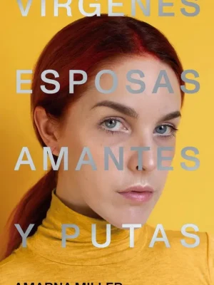 Vírgenes, esposas, amantes y putas