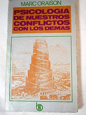 Psicologia de nuestros conflictos con los demas