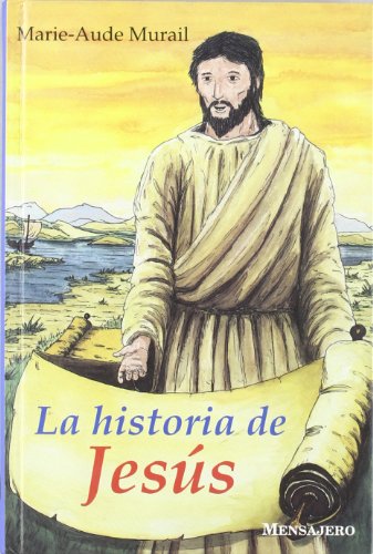 La historia de jesús (spanish edition)