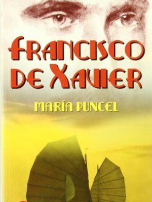 Francisco de xavier- puncel (spanish edition)