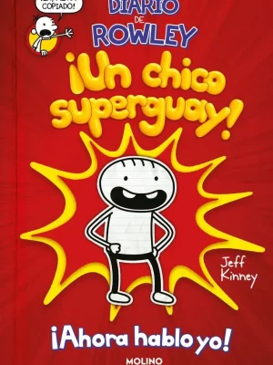 Diario de rowley 1 - ¡un chico super guay!