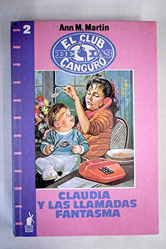 Claudia y las llamadas fantasma / claudia and the phantom phone calls (baby-sitters club, 2) (spanish edition)