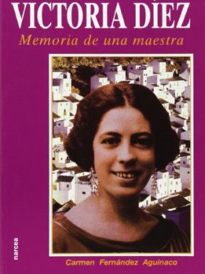 Victoria díez, memoria de una maestra