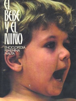 El bebe y el nino - enciclopedia femenina nauta