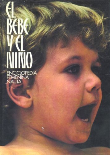 El bebe y el nino - enciclopedia femenina nauta