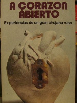 A corazón abierto: experiencias de un cirujano ruso