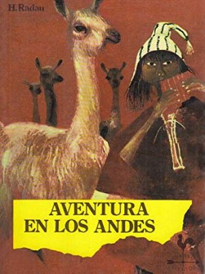 Aventura en los andes/adventure in the andes (spanish and english edition)
