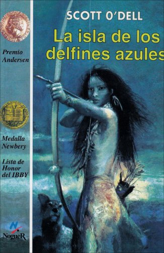 La isla de los delfines azules (the island of the blue dolphins) (spanish edition)