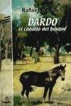 Dardo, el caballo bosque = dardo, the horse (spanish edition)