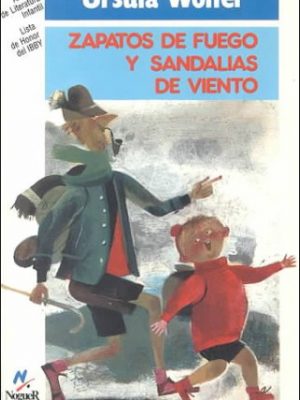 Zapatos de fuego y sandalias de viento/shoes of fire and sandals of wind (spanish edition)