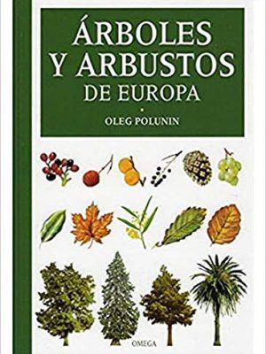 Arboles y arbustos de europa (guias del naturalista-arboles y arbustos) (spanish edition)