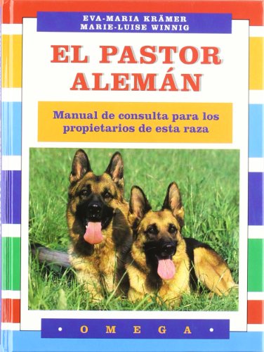 El pastor aleman (guias del naturalista-animales domesticos-perros) (spanish edition)