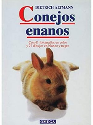 Conejos enanos (guias del naturalista-animales domésticos-pequeños mamíferos) (spanish edition)