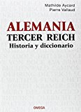 Alemania tercer reich: historia y diccionario (spanish edition)