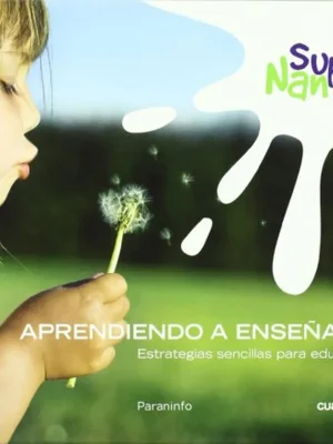 Super nanny - aprendiendo a enseñar