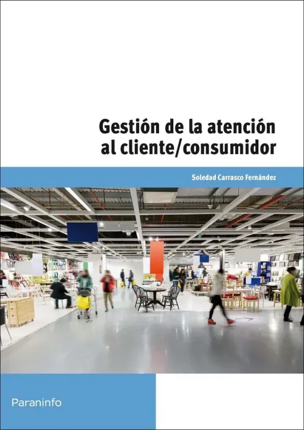 9788428334594_gestion-de-la-atencion-al-clienteconsumidor_front-1.webp Gestión de la atención al cliente/consumidor
