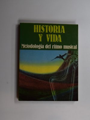 Historia y vida. metodología del ritmo musical