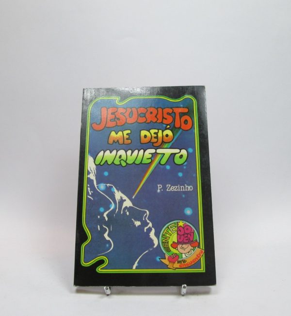 Jesucristo me dejó inquieto