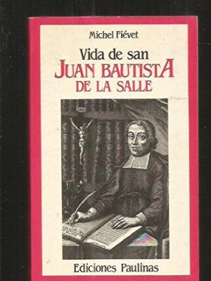 9788428514217_vida-de-san-juan-bautista-de-la-salle_front-1.jpg Vida de san juan bautista de la salle