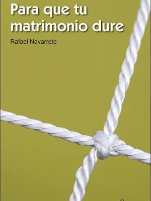 9788428517690_para-que-tu-matrimonio-dure_front-1.webp Para que tu matrimonio dure