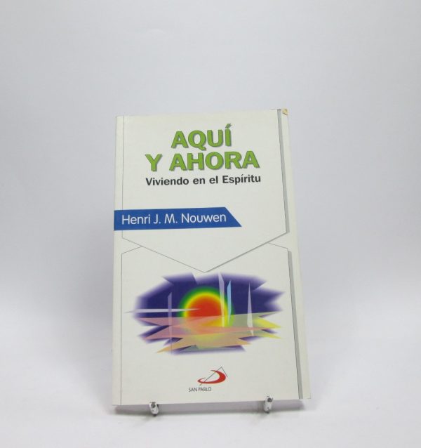 Aquí y ahora: viviendo en el espíritu