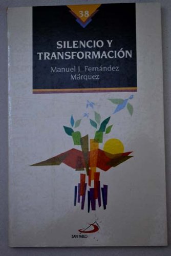 Silencio y transformacion.