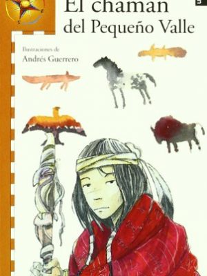 9788428530361_el-chaman-del-pequeno-valle_front-1.jpg El chamán del pequeño valle