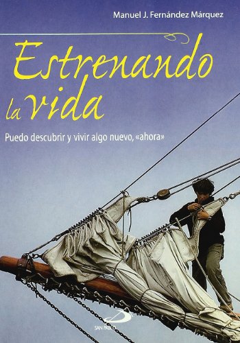 9788428532440_estrenando-la-vida-puedo-descubrir-y-vivir-algo-nuevo-ahora_front-1.jpg Estrenando la vida: "puedo descubrir y vivir algo nuevo, ""ahora"""