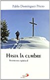 Hasta la cumbre: testamento espiritual (horizontes) (spanish edition)