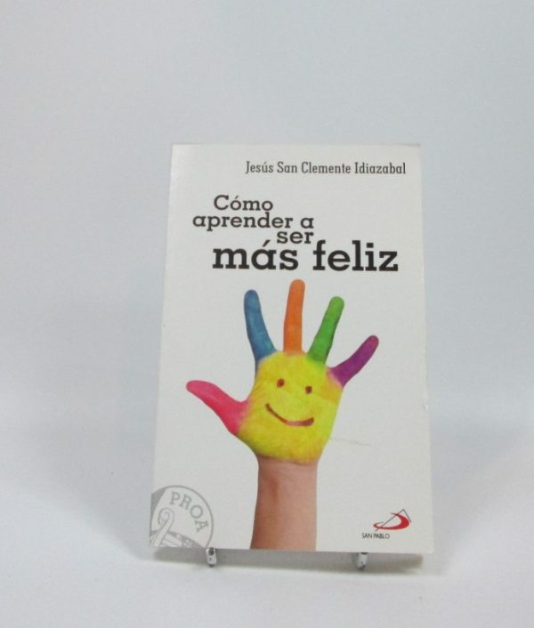 Cómo aprender a ser más feliz