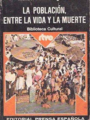 La población, entre la vida y la muerte