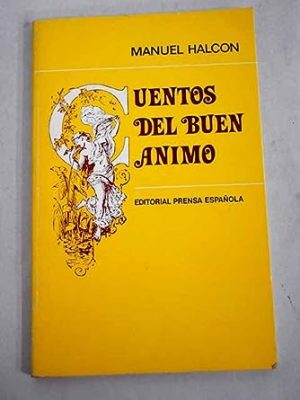 Cuentos del buen ánimo (spanish edition)