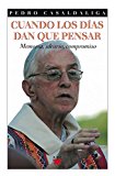 9788428819510_cuando-los-dias-dan-que-pensar-memoria-ideario-compromiso-gp-actualidad-no-85-spanish-edition_front-1.jpg Cuando los días dan que pensar: memoria, ideario, compromiso (gp actualidad nº 85) (spanish edition)