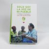 Solo soy la voz de mi pueblo