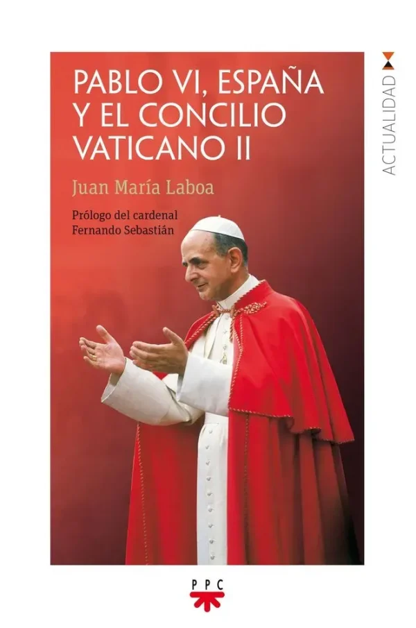 Pablo vi, españa y el concilio vaticano ii