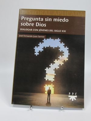 Pregunta sin miedo sobre dios