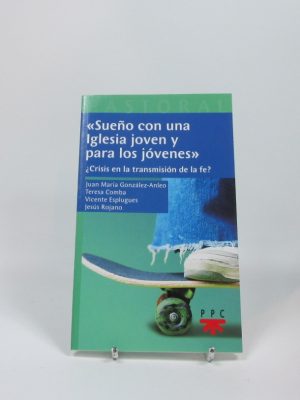 Sueño con una iglesia joven y para los jóvenes