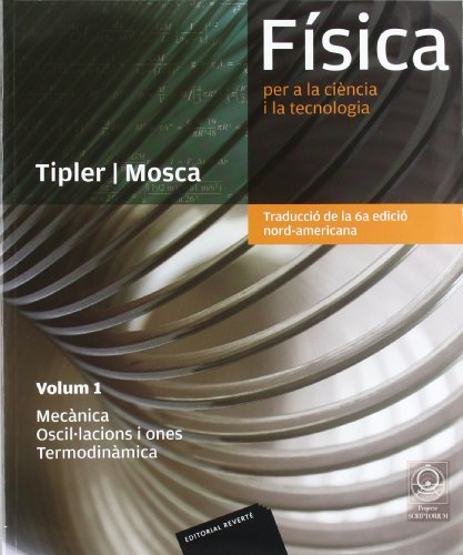 Física per a la ciència i la tecnologia. volum 1 (català): mecànica oscil.lacions i ones termodinámica (spanish edition)