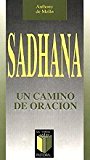 Sadhana: un camino de oración (pastoral) (spanish edition)