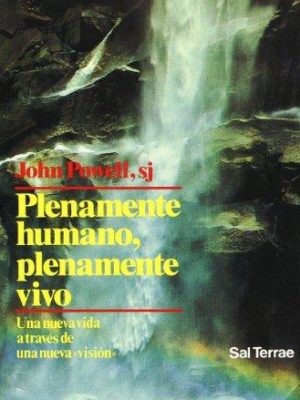 Plenamente humano, plenamente vivo (proyecto) (spanish edition)
