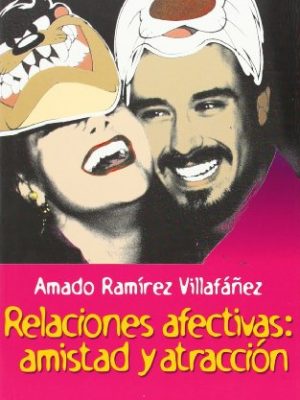 Relaciones afectivas: amistad y atracción