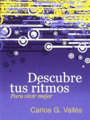Descubre tus ritmos: para vivir mejor