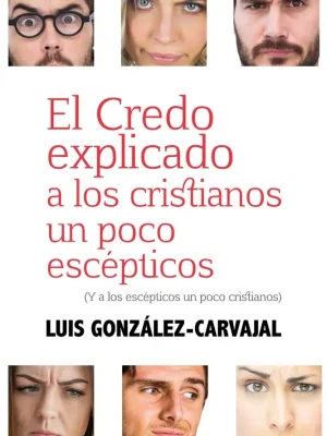 El credo explicado a los cristianos un poco escéticos