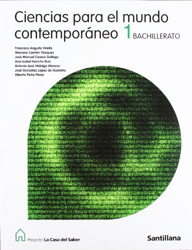 Ciencias para el mundo contemporaneo 1 bachillerato la casa del saber (spanish edition)